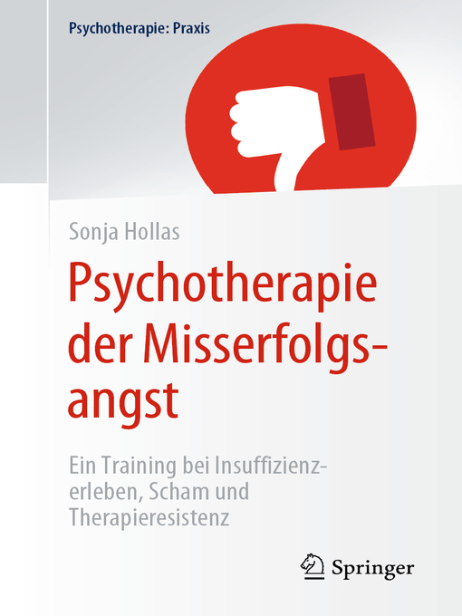 Title details for Psychotherapie der Misserfolgsangst by Sonja Hollas - Available